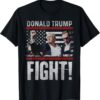 Trump Fight Fight Fight T-Shirt